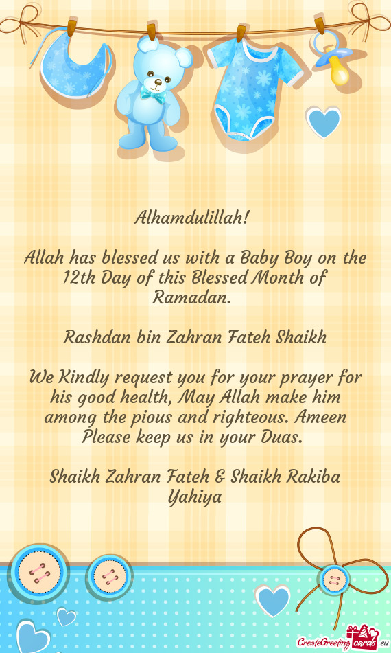 Allah has blessed us with a Baby Boy on the 12th Day of this Blessed Month of Ramadan