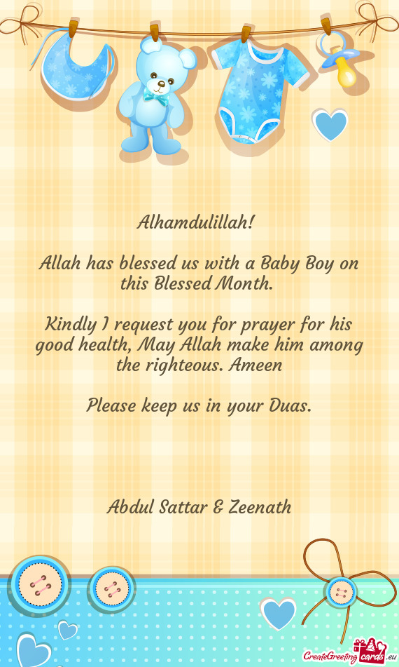 Allah has blessed us with a Baby Boy on this Blessed Month