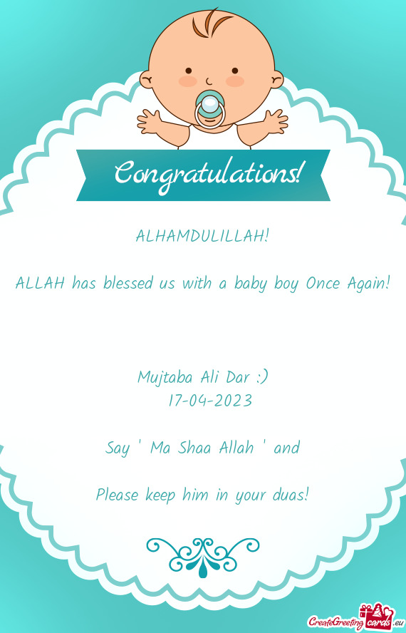 ALLAH has blessed us with a baby boy Once Again