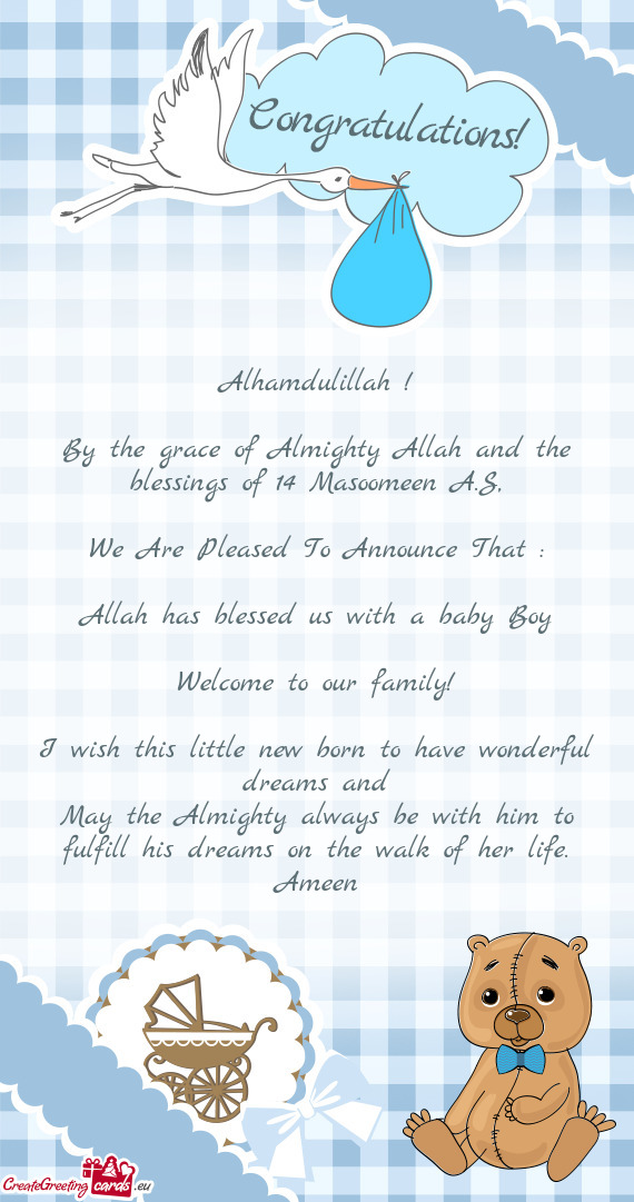 Allah has blessed us with a baby Boy Welcome to our family! I wish this little new born to