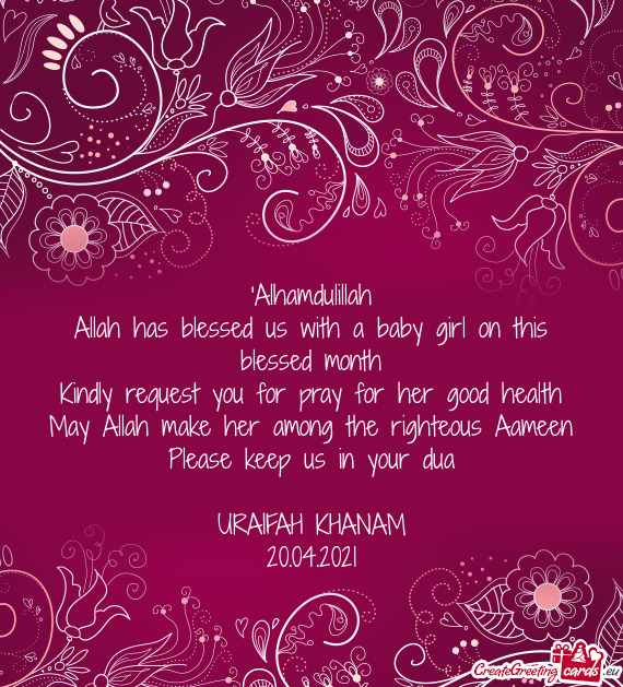 Allah has blessed us with a baby girl on this blessed month