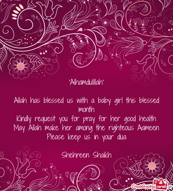 Allah has blessed us with a baby girl this blessed month