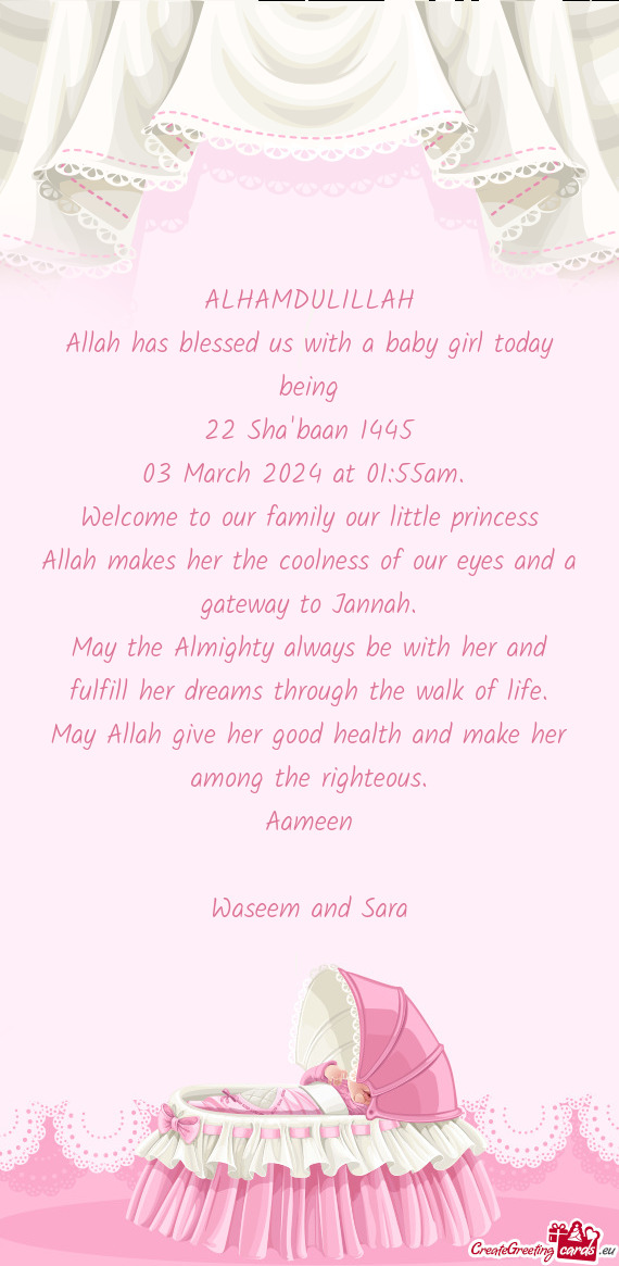 Allah has blessed us with a baby girl today being