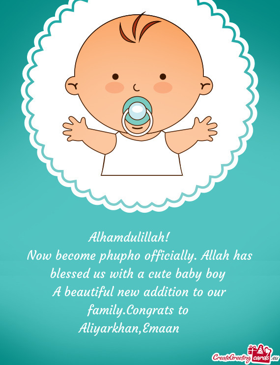 Allah has blessed us with a cute baby boy A beautiful new addition to our family