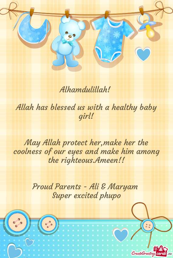 Allah has blessed us with a healthy baby girl