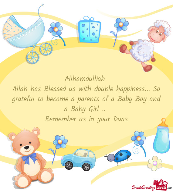 Allah has Blessed us with double happiness... So grateful to become a parents of a Baby Boy and a Ba