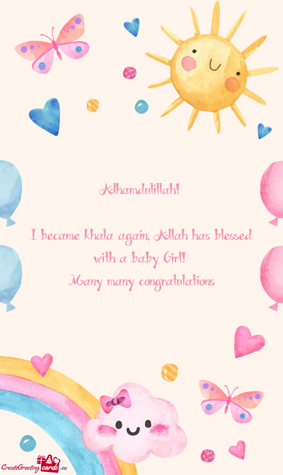Allah has blessed with a baby Girl! Many many congratulations