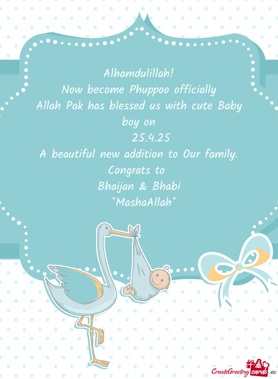 Allah Pak has blessed us with cute Baby boy on