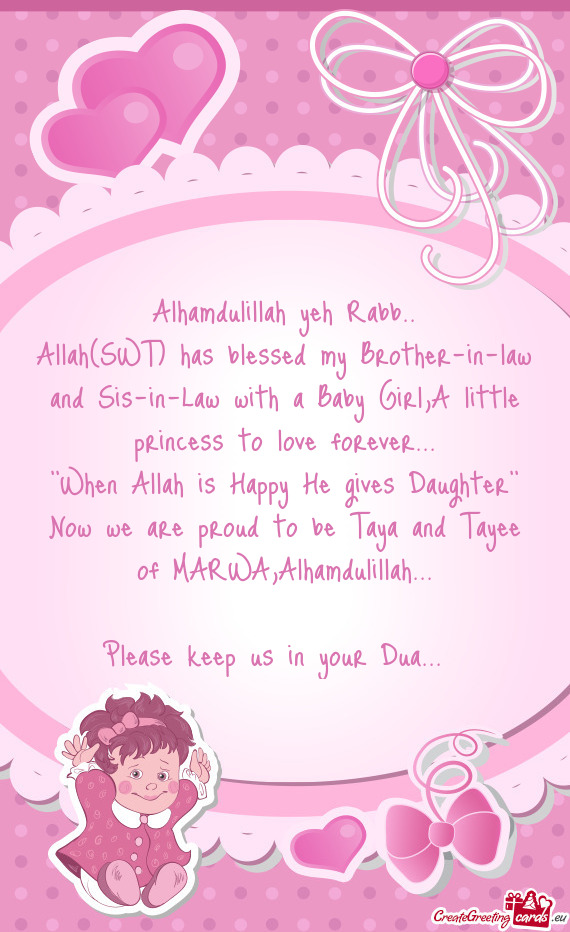 Allah(SWT) has blessed my Brother-in-law and Sis-in-Law with a Baby Girl,A little princess to love f