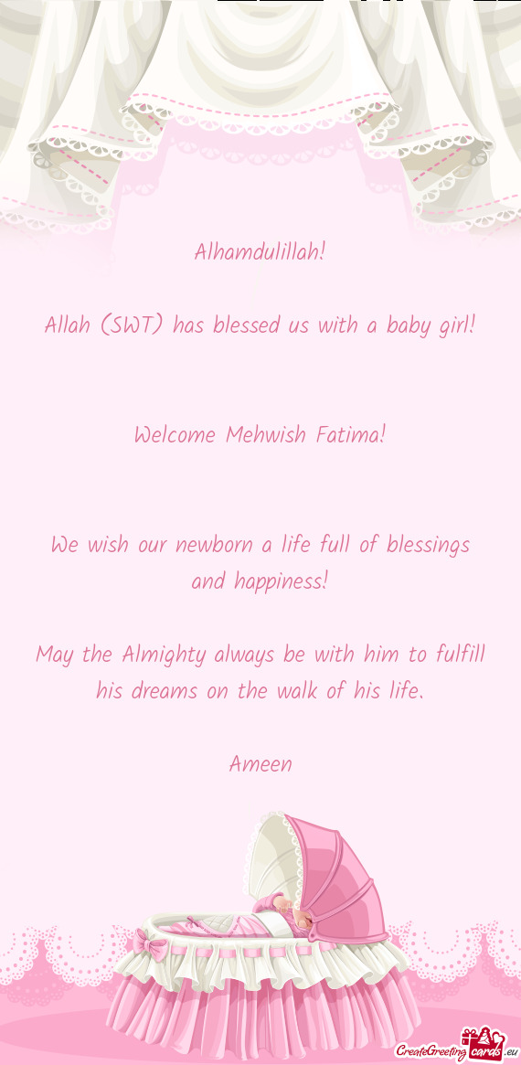 Allah (SWT) has blessed us with a baby girl