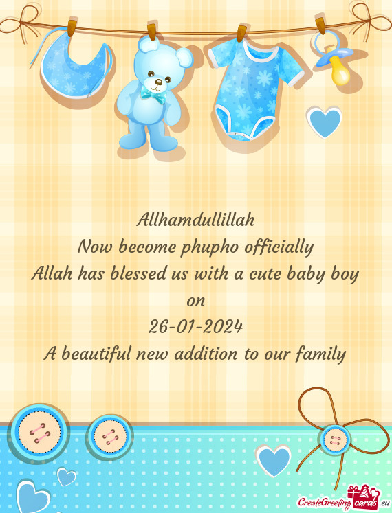 Allhamdullillah Now become phupho officially Allah has blessed us with a cute baby boy on 26-01-2