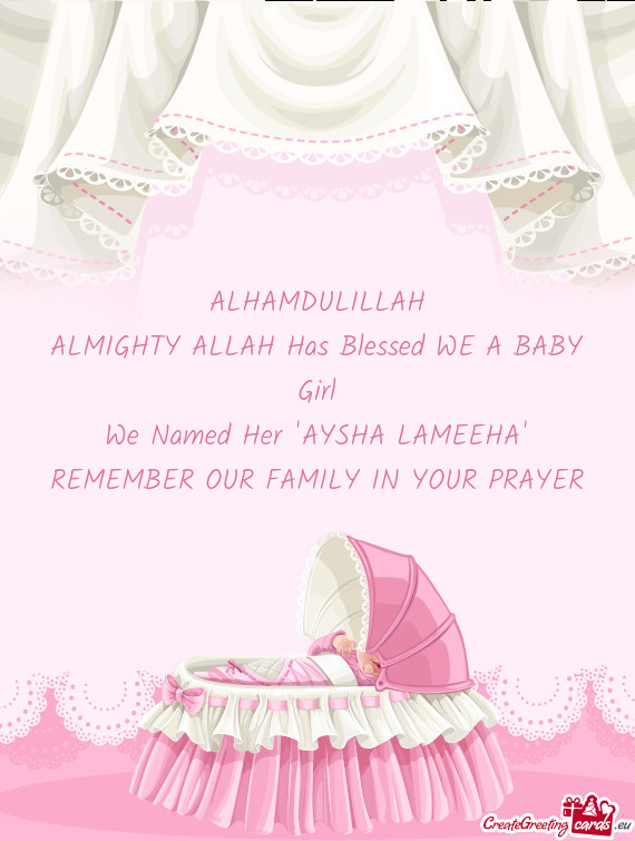 ALMIGHTY ALLAH Has Blessed WE A BABY Girl