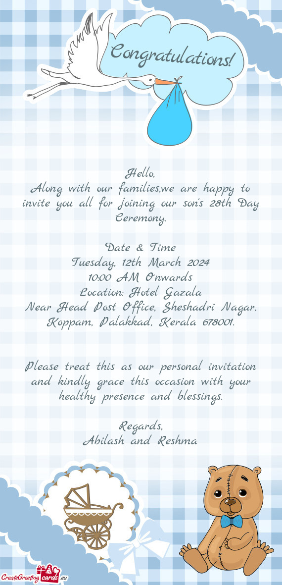 Along with our families,we are happy to invite you all for joining our son