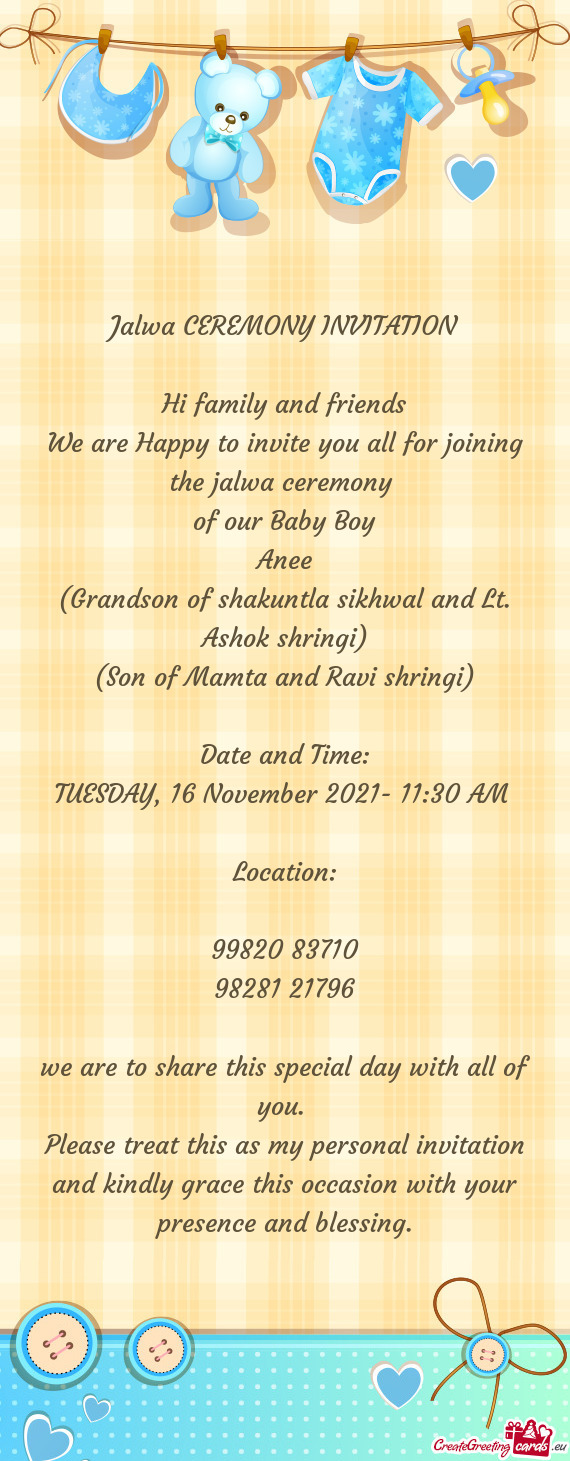 Alwa ceremony 
 of our Baby Boy
 Anee
 (Grandson of shakuntla sikhwal and Lt