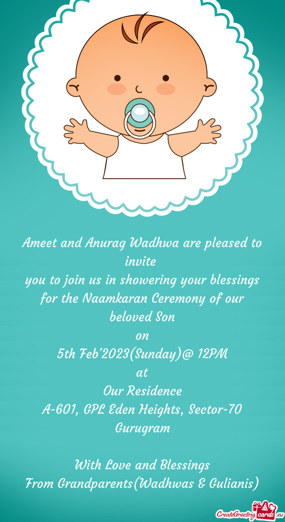 Ameet and Anurag Wadhwa are pleased to invite