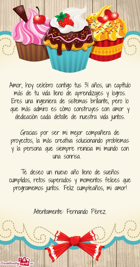Amor, hoy celebro contigo tus 31 años, un capítulo más de tu vida lleno de aprendizajes y logros