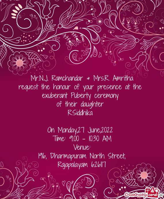 Amritha request the honour of your presence at the exuberant Puberty ceremony of their daughte