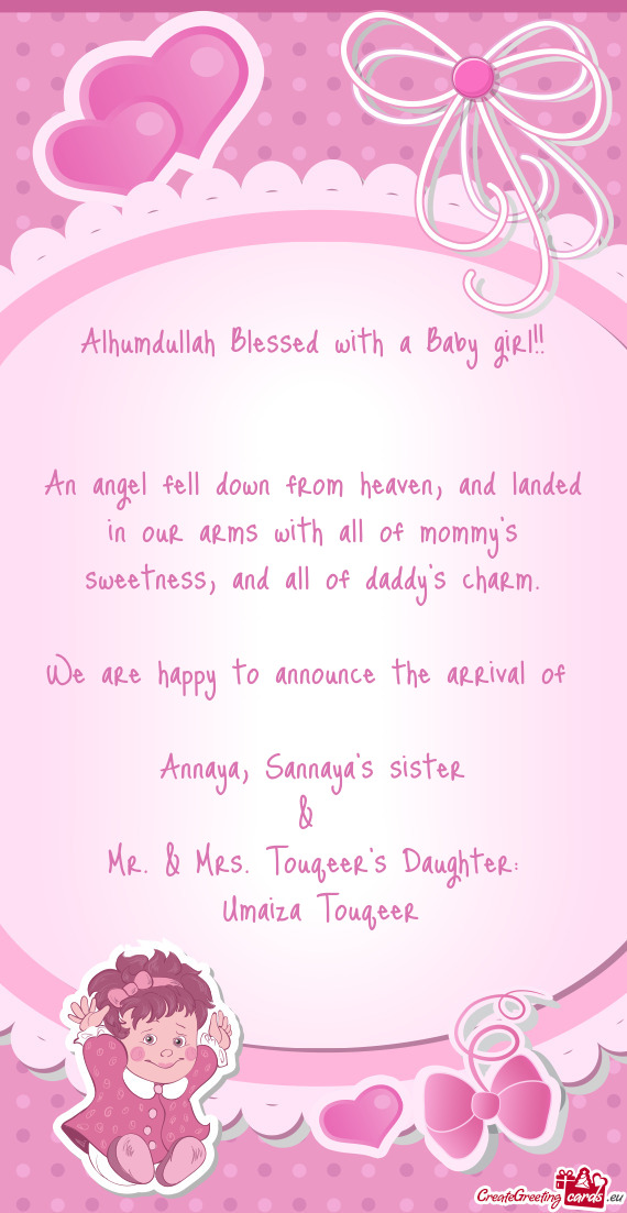 An angel fell down from heaven, and landed in our arms with all of mommy\\'s sweetness, and all of d