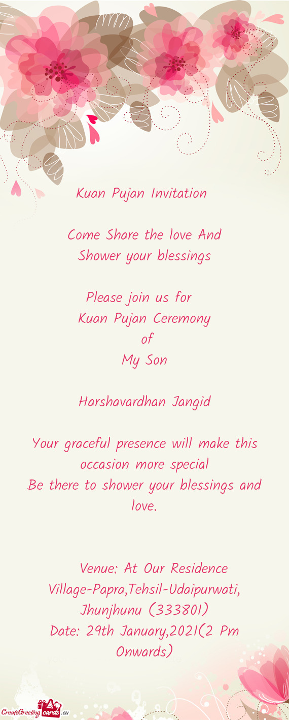 An Pujan Ceremony
 of
 My Son
 
 Harshavardhan Jangid
 
 Your graceful presence will make this occa