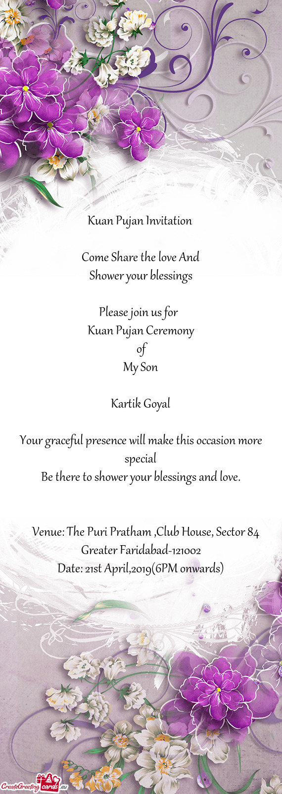 An Pujan Ceremony
 of
 My Son
 
 Kartik Goyal
 
 Your graceful presence will make this occasion mor