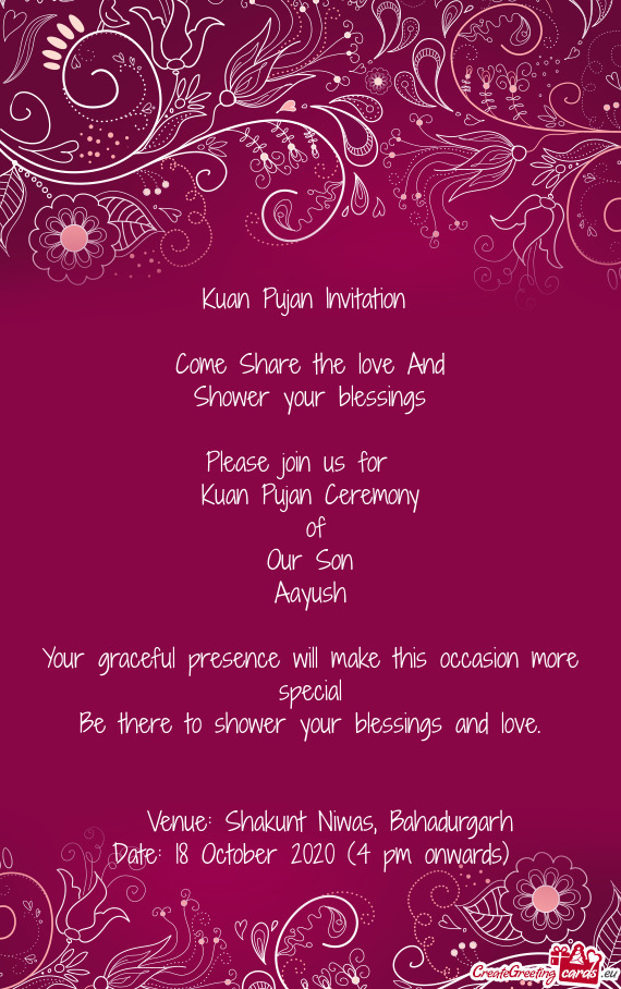 An Pujan Ceremony
 of
 Our Son
 Aayush
 
 Your graceful presence will make this occasion more speci