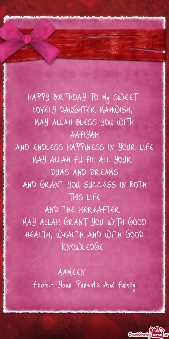 AND ENDLESS HAPPINESS IN YOUR LIFE MAY ALLAH FULFIL ALL YOUR
