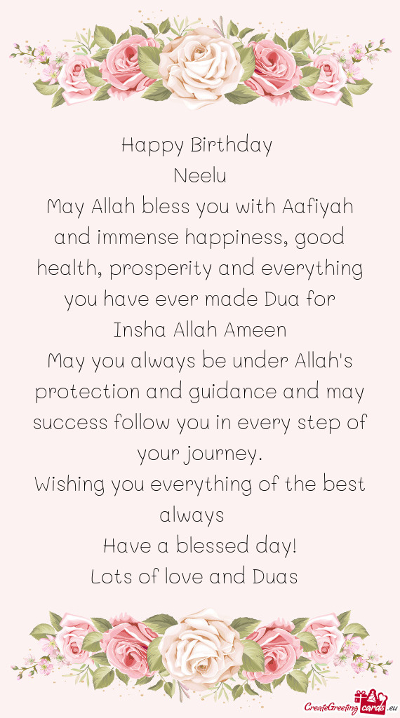 And immense happiness, good health, prosperity and everything you have ever made Dua for