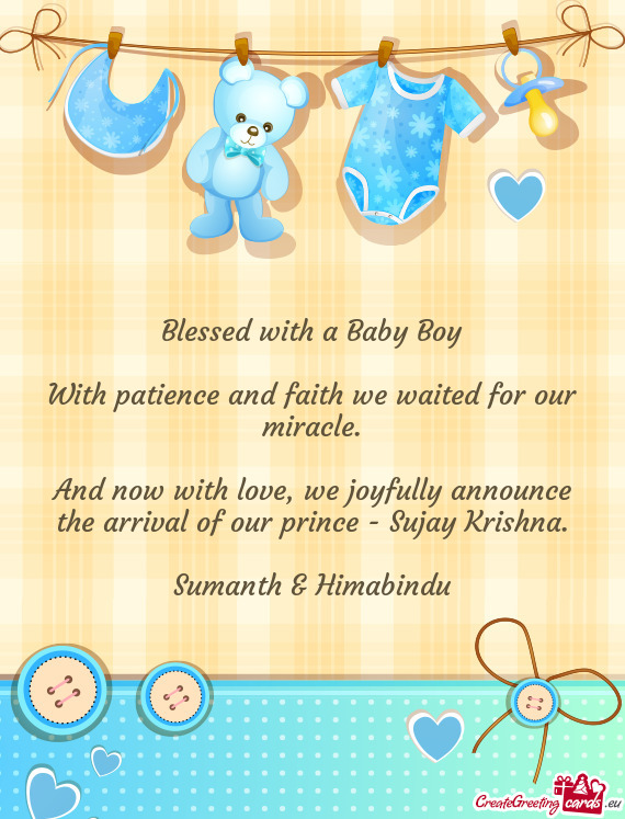 And now with love, we joyfully announce the arrival of our prince - Sujay Krishna
