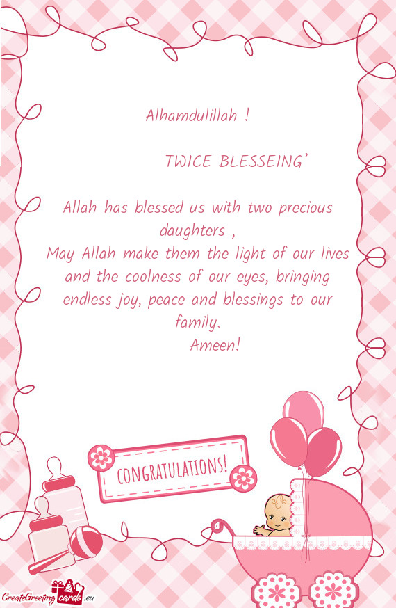 And the coolness of our eyes, bringing endless joy, peace and blessings to our family