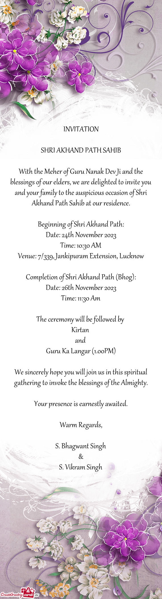 And your family to the auspicious occasion of Shri Akhand Path Sahib at our residence
