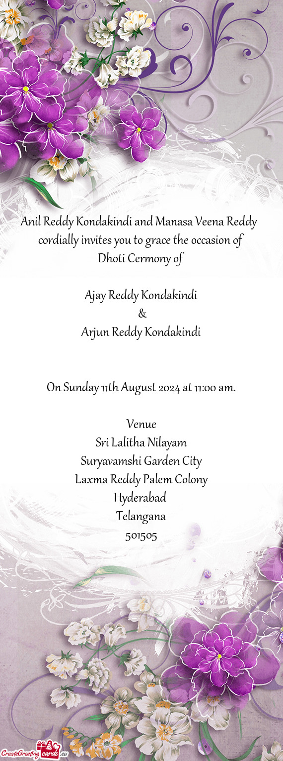 Anil Reddy Kondakindi and Manasa Veena Reddy cordially invites you to grace the occasion of