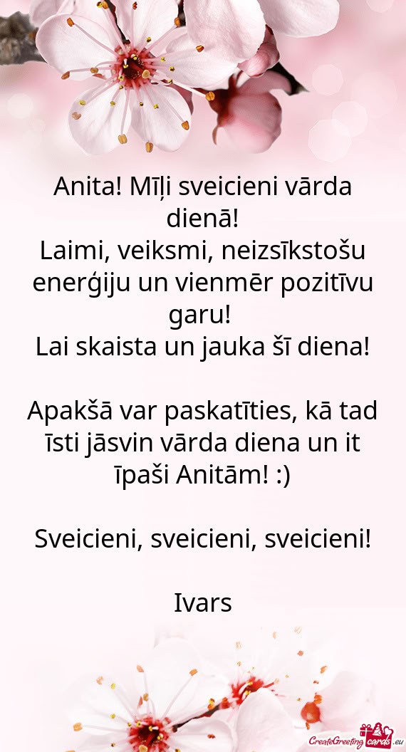 Anita! Mīļi sveicieni vārda dienā