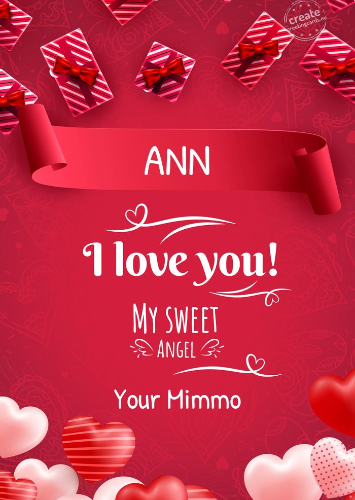 ANN I love you My sweet little Angel Your Mimmo
