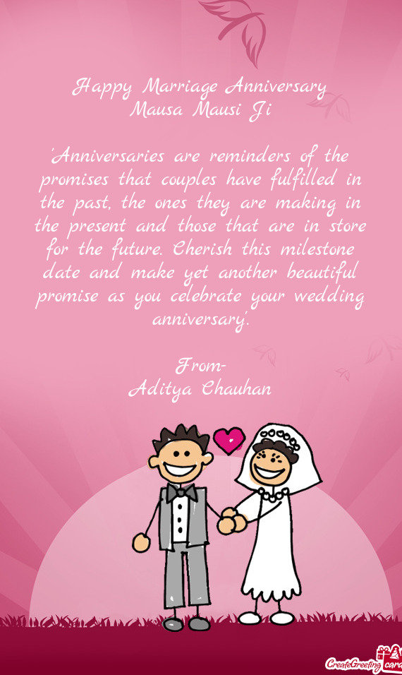 "Anniversaries are reminders of the promises that couples have fulfilled in the past, the ones they