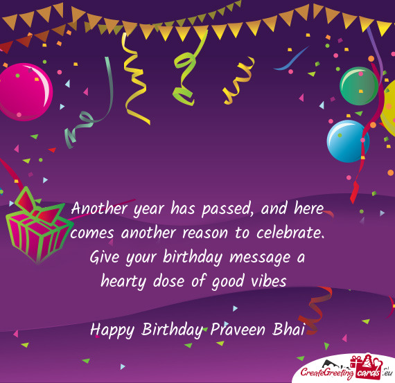 Another year has passed, and here comes another reason to celebrate. Give your birthday message a he