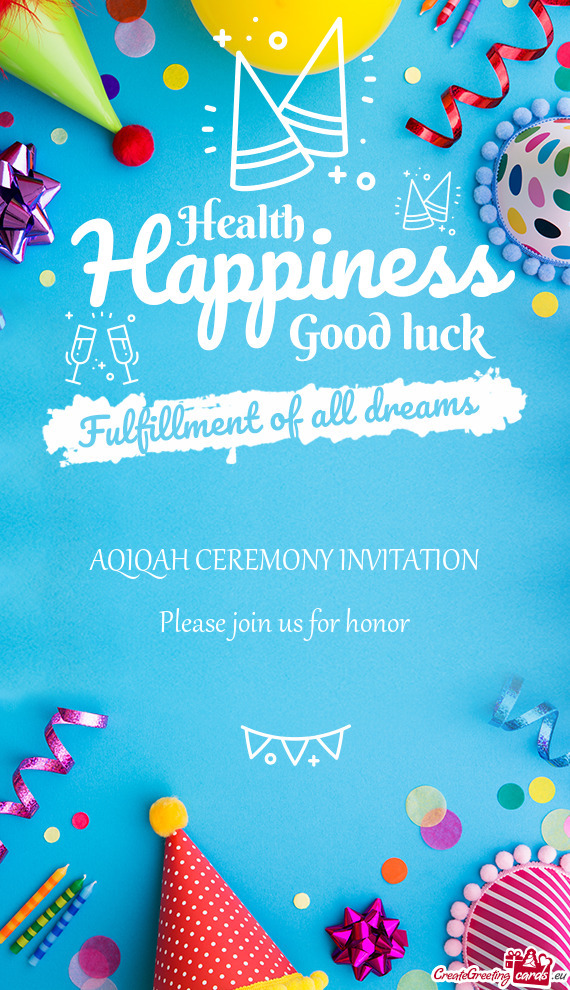 AQIQAH CEREMONY INVITATION Please join us for honor