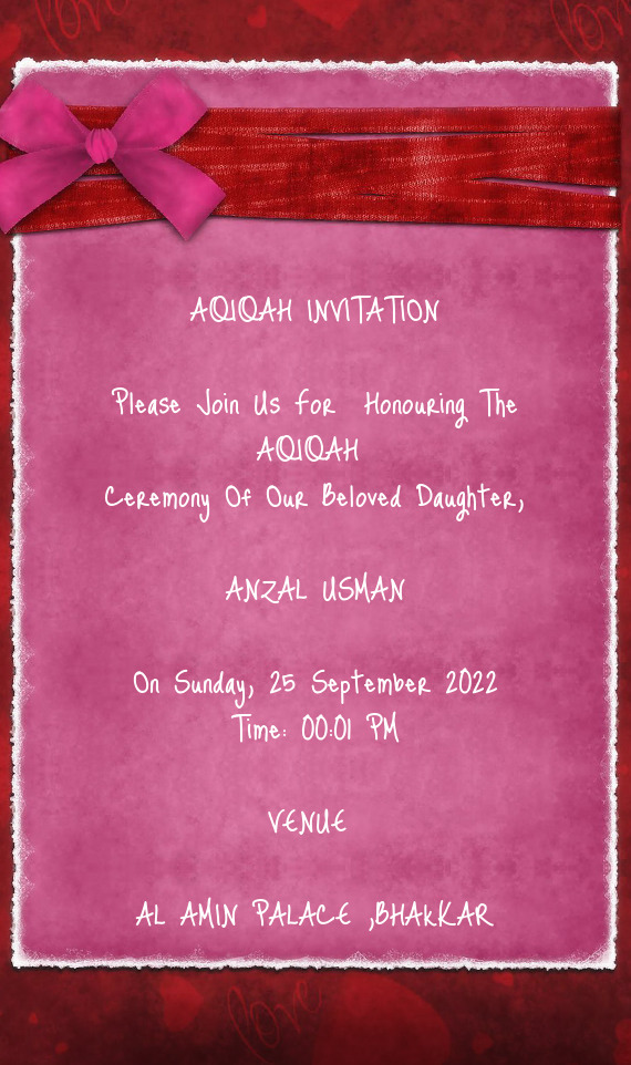 AQIQAH INVITATION  Please Join Us For Honouring The AQIQAH Ceremony Of Our Beloved Daughter