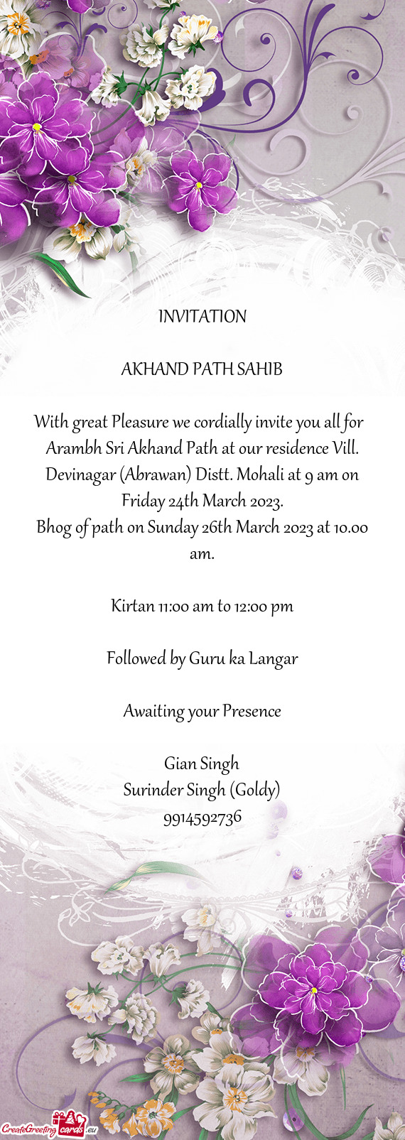 Arambh Sri Akhand Path at our residence Vill. Devinagar (Abrawan) Distt. Mohali at 9 am on Friday 24