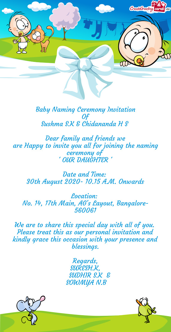 Are Happy to invite you all for joining the naming ceremony of