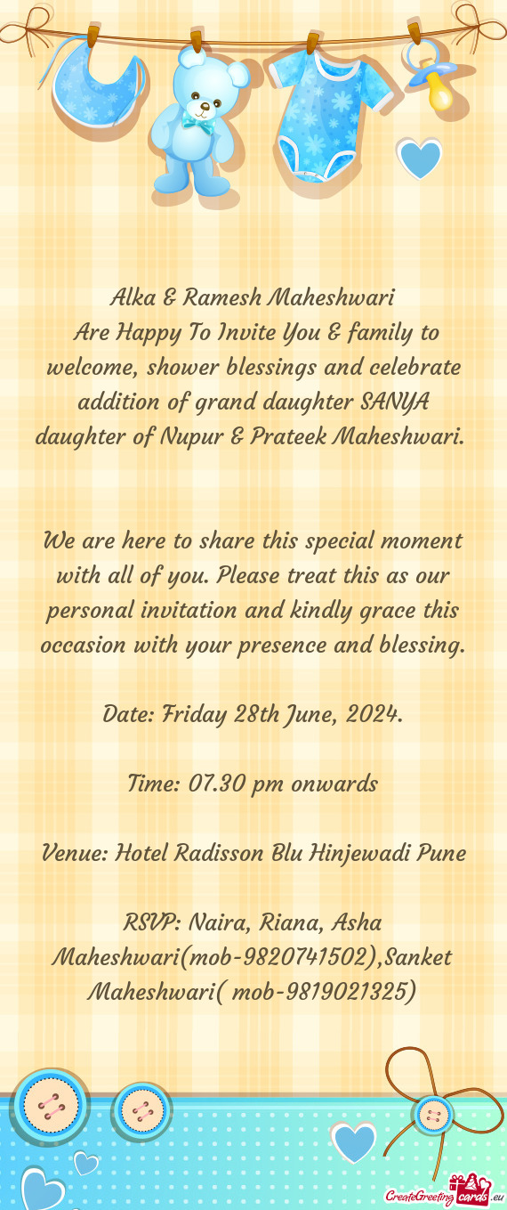 Are Happy To Invite You & family to welcome, shower blessings and celebrate addition of grand daugh