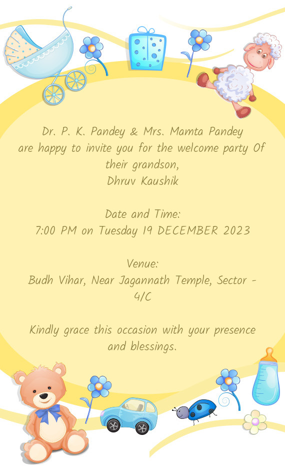Are happy to invite you for the welcome party Of their grandson