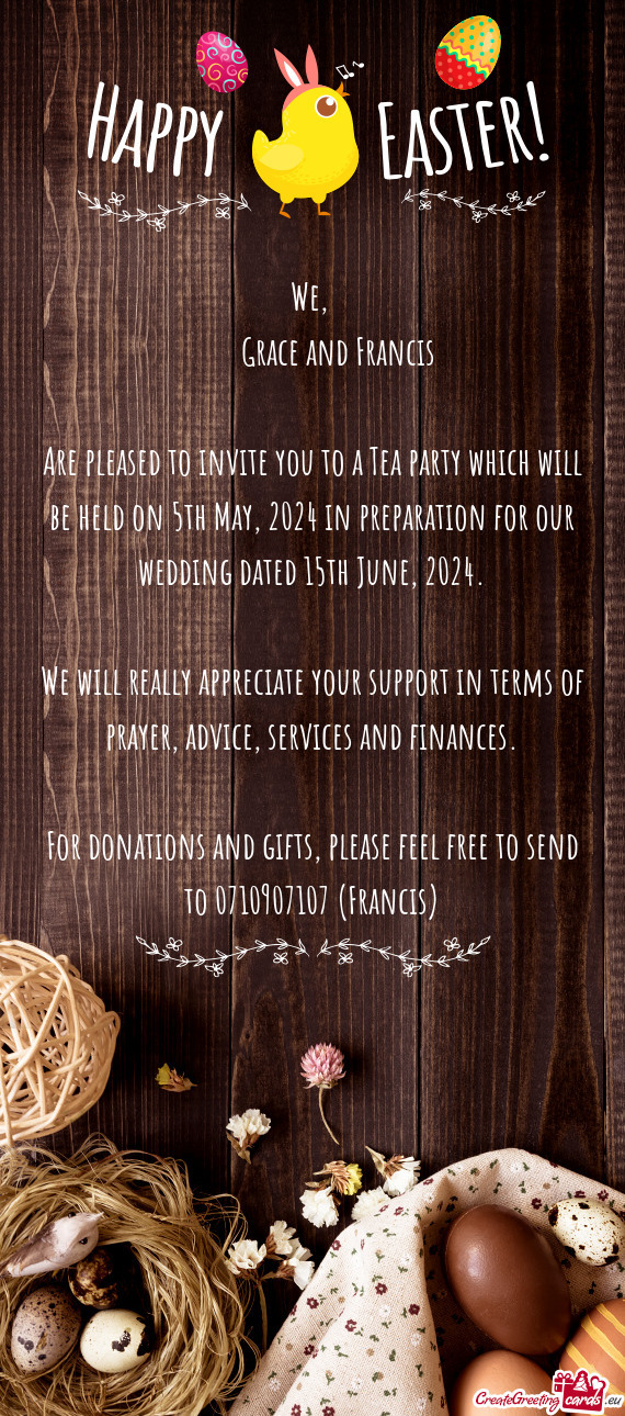 Are pleased to invite you to a Tea party which will be held on 5th May, 2024 in preparation for our