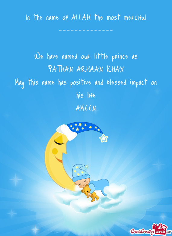 ARHAAN KHAN May this name has positive and blessed impact on his life AMEEN