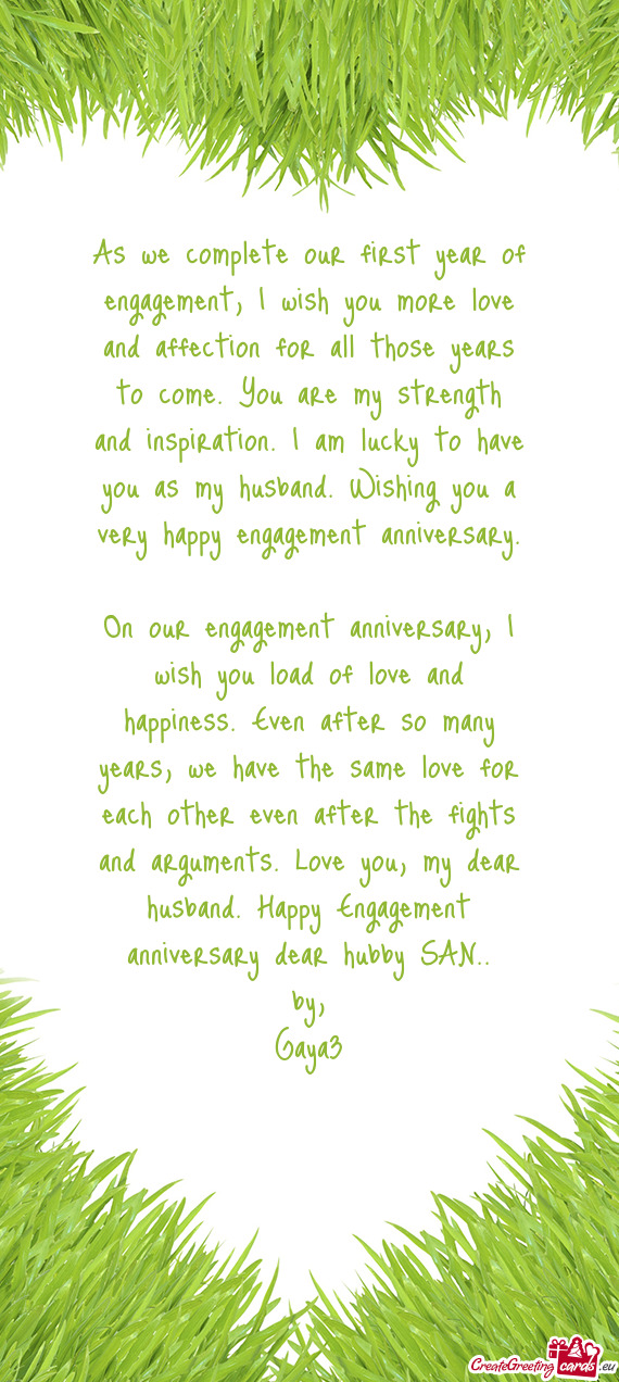 As we complete our first year of engagement, I wish you more love and affection for all those years