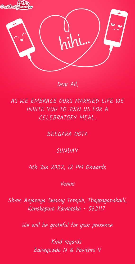 AS WE EMBRACE OURS MARRIED LIFE WE INVITE YOU TO JOIN US FOR A CELEBRATORY MEAL