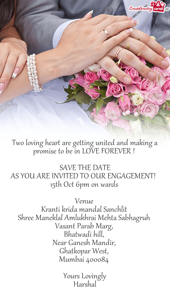 AS YOU ARE INVITED TO OUR ENGAGEMENT
