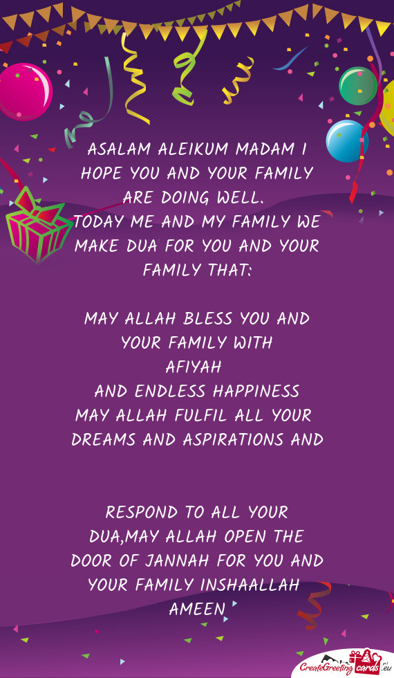ASALAM ALEIKUM MADAM I HOPE YOU AND YOUR FAMILY ARE DOING WELL