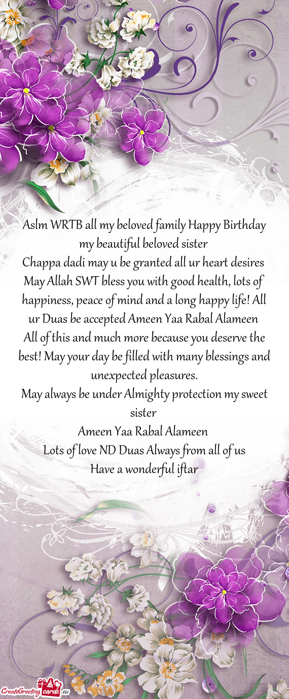 Aslm WRTB all my beloved family Happy Birthday my beautiful beloved sister