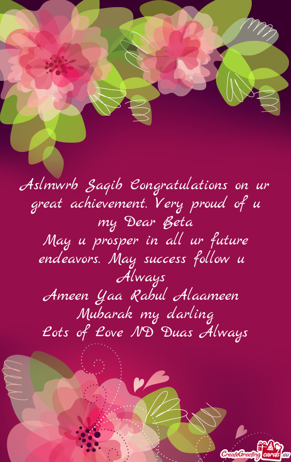 Aslmwrb Saqib Congratulations on ur great achievement. Very proud of u my Dear Beta