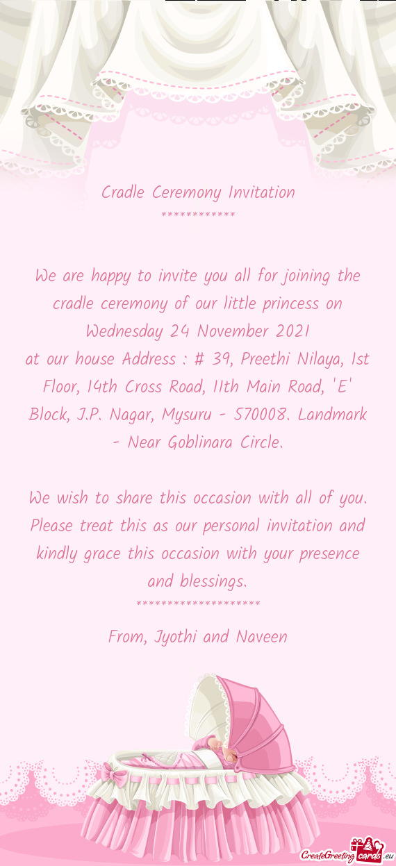 At our house Address : # 39, Preethi Nilaya, 1st Floor, 14th Cross Road, 11th Main Road, 